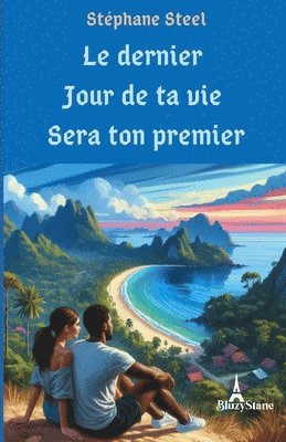 dernier jour de ta vie sera ton premier