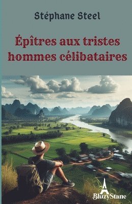 Épîtres aux tristes hommes célibataires