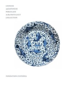 bokomslag Chinese and Japanese Porcelain in the Frits Lugt Collection