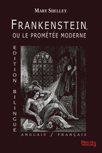 bokomslag Frankenstein, ou le Promte Moderne - Edition Bilingue - Anglais / Franais
