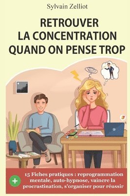 bokomslag Retrouver la concentration quand on pense trop
