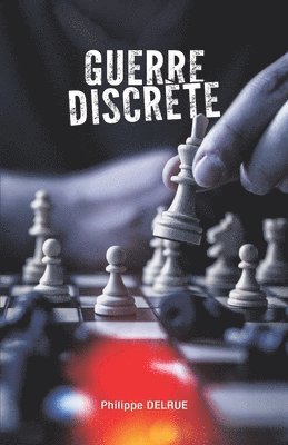 Philippe Delrue - Guerre discrète, Häftad