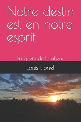 Notre destin est en notre esprit 1