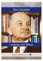 Ludwig Von Mises, Editions John Galt - Six Leçons, Häftad