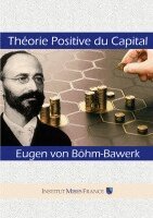 Eugen von Böhm-Bawerk - Théorie positive du capital, Häftad