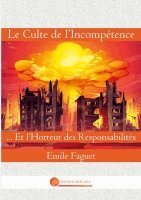 Émile Faguet - Le Culte de l'Incompétence, Häftad