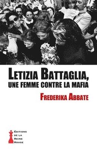 bokomslag Letizia Battaglia, une femme contre la mafia