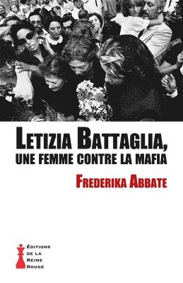 Letizia Battaglia, une femme contre la mafia 1