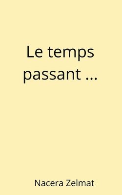 Le temps passant ... 1