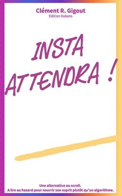 Clément Richard Gigout - Insta attendra !, Häftad