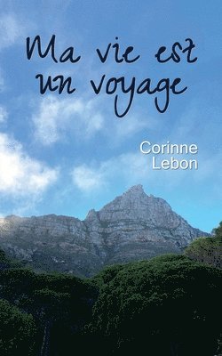 bokomslag Ma vie est un voyage