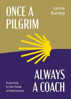 bokomslag Once a Pilgrim-Always a Coach