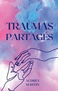 bokomslag Traumas partagés