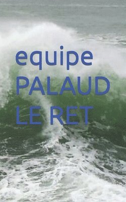 bokomslag equipe PALAUD LE RET