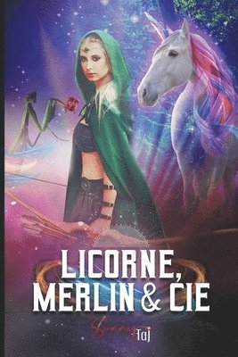 Licorne, Merlin & Cie 1