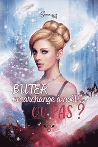 bokomslag Buter un Archange à Noël...ou pas ?
