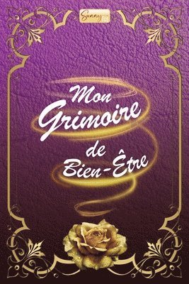 bokomslag Mon Grimoire de Bien-Être: Pratiques ésotériques et spirituelles