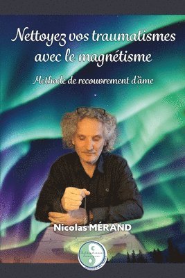 bokomslag Nettoyez vos traumatismes avec le magnétisme