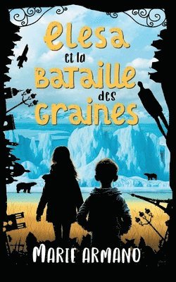 bokomslag Elesa et la bataille des graines