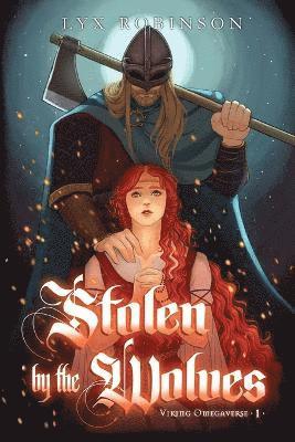 bokomslag Stolen by the Wolves (Viking Omegaverse #1)