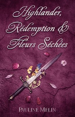 Highlander, Rédemption & Fleurs Séchées