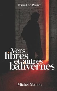 bokomslag Vers libres et autres balivernes