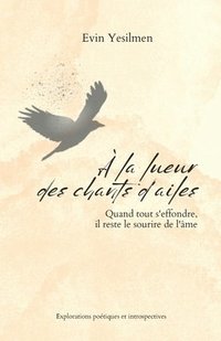 bokomslag À la lueur des chants d'ailes