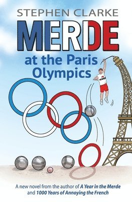 Stephen Clarke - Merde at the Paris Olympics, Häftad