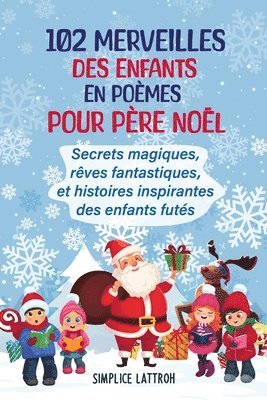 102 Merveilles Des Enfants En Poemes Pour Pere Nol 1