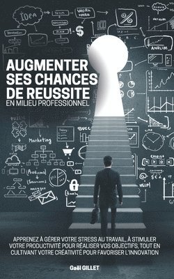 Gaël Gillet, Gaël - Augmenter ses chances de réussite en milieu professionnel, Häftad