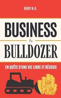 bokomslag Business & Bulldozer