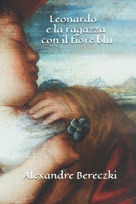 bokomslag Leonardo e la ragazza con il fiore blu: Primera parte