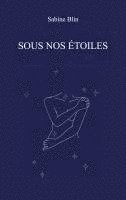 bokomslag Sous nos étoiles