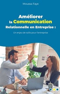 bokomslag Ameliorer la Communication Relationnelle en Entreprise