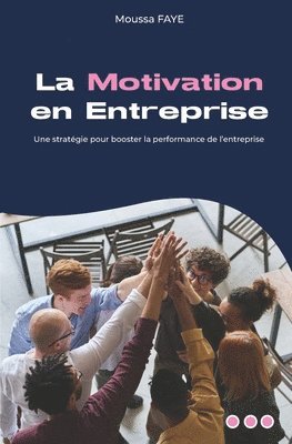 La Motivation en Entreprise 1