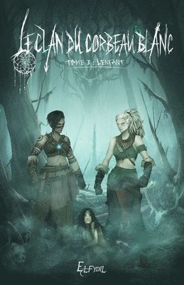 clan du corbeau blanc Tome 3