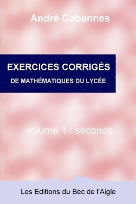 André Cabannes, André - Exercices corrigés de mathématiques de seconde, Häftad