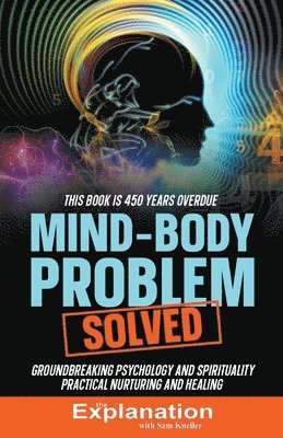 Mind-Body Problem Solved