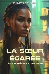 bokomslag Soeur égarée ou le râle du monde