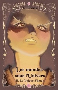 bokomslag Les mondes sous l'Univers: Tome 2 Le Voleur d'âmes