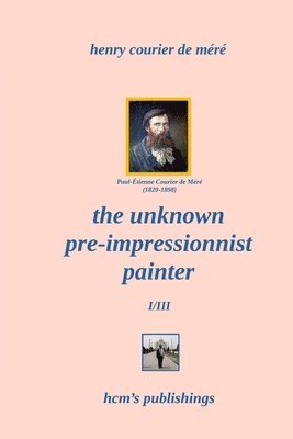 The Unknown Pre-Impressionist Painter 1