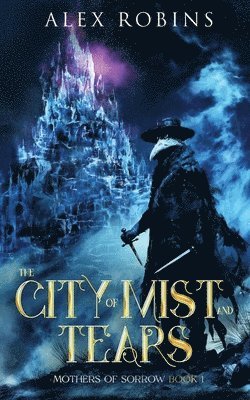Alex Robins - City of Mist and Tears, Häftad