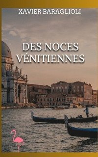 bokomslag Des noces venitiennes