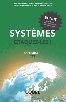 Systèmes Craquez Les: Tome 3/3: Optimiser 1