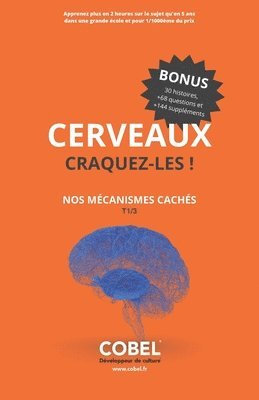 bokomslag Cerveaux, Craquez-Les !: Tome 1/3: Nos mécanismes cachés