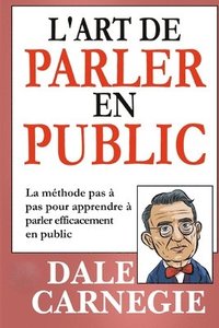 bokomslag L'Art de Parler en Public (Traduit)