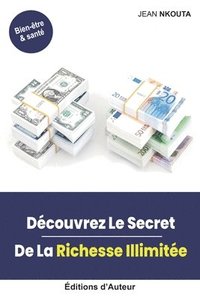 bokomslag Découvrez Le Secret De La Richesse Illimitée