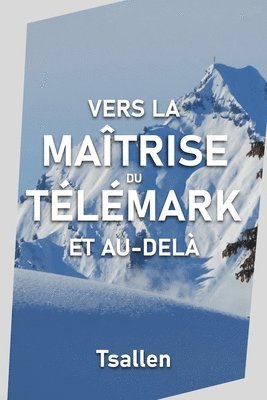 bokomslag Vers la matrise du tlmark et au-del