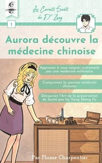 bokomslag Aurora dcouvre la mdecine chinoise