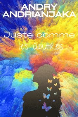 bokomslag Juste comme les autres